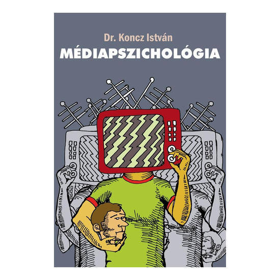 Koncz István, Dr.: Médiapszichológia