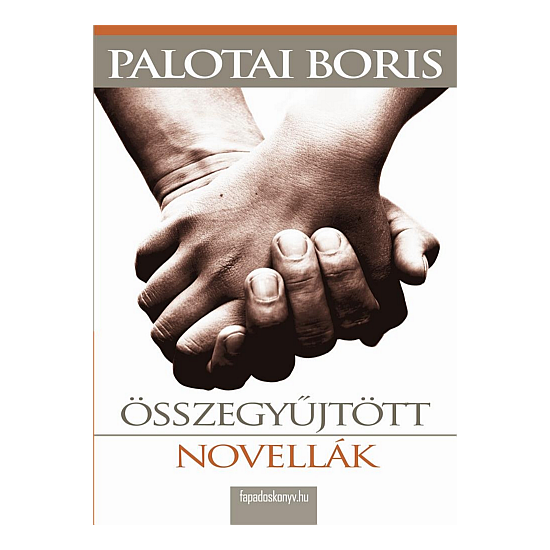 Palotai Boris: Összegyűjtött novellák