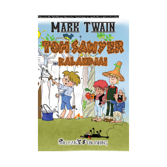 Mark Twain: Tom Sawyer Kalandjai