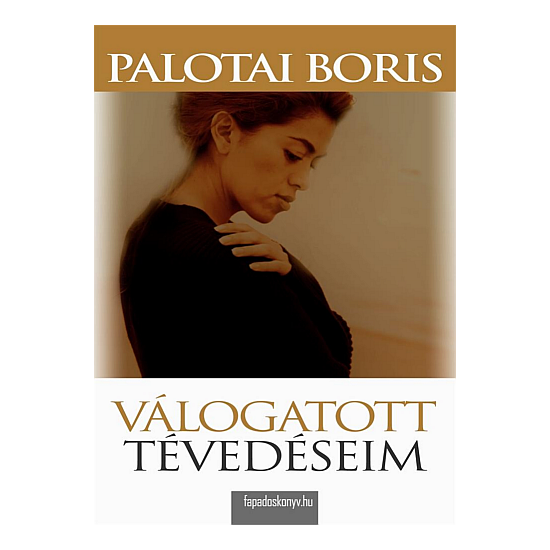 Palotai Boris: Válogatott tévedéseim