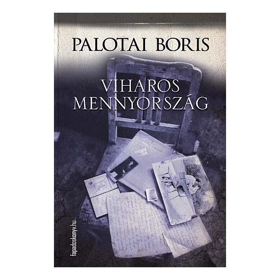 Palotai Boris: Viharos mennyország