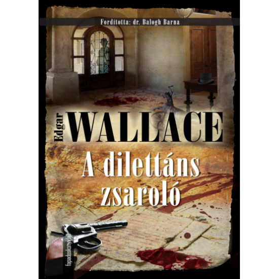 Edgar Wallace: A dilettáns zsaroló