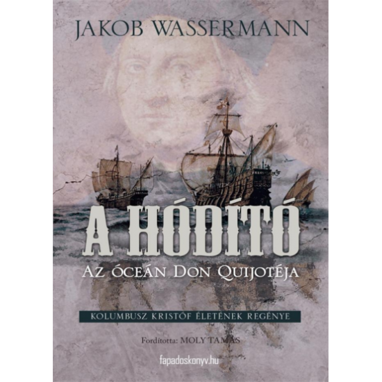Jakob Wassermann: A hódító