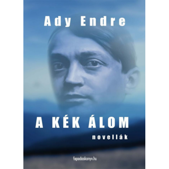 Ady Endre: A kék álom