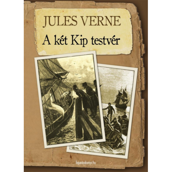 Jules Verne: A két Kip testvér