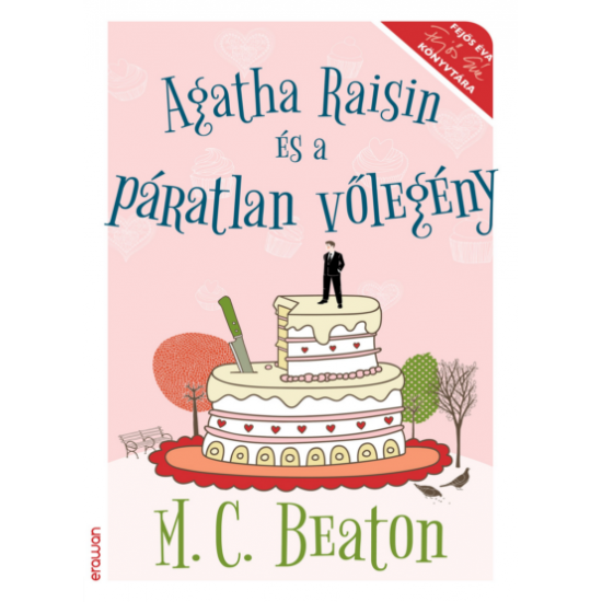 M.C. Beaton: Agatha Raisin és a páratlan vőlegény