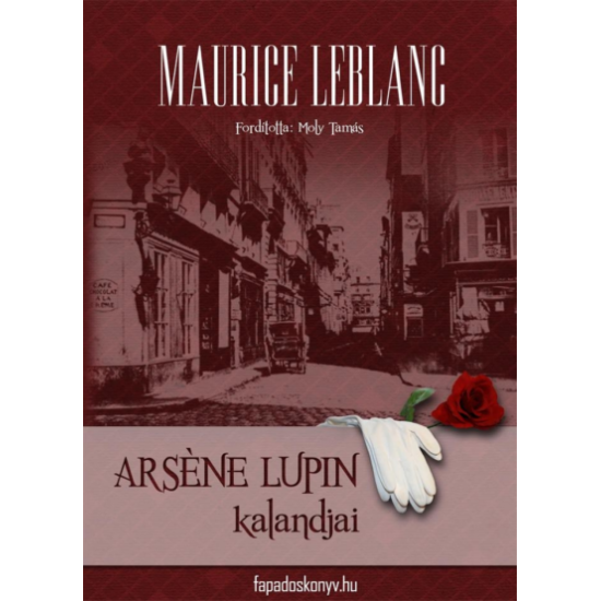 Maurice Leblanc: Arsene Lupin kalandjai