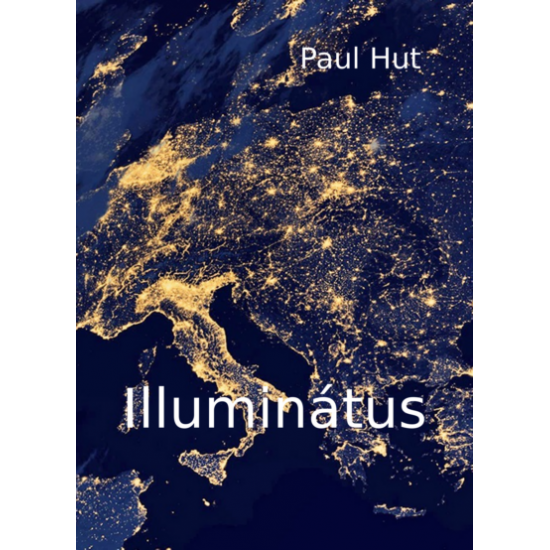 Paul Hut: Illuminátus