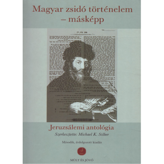 Michael K. Silber: Magyar zsidó történelem – másképp