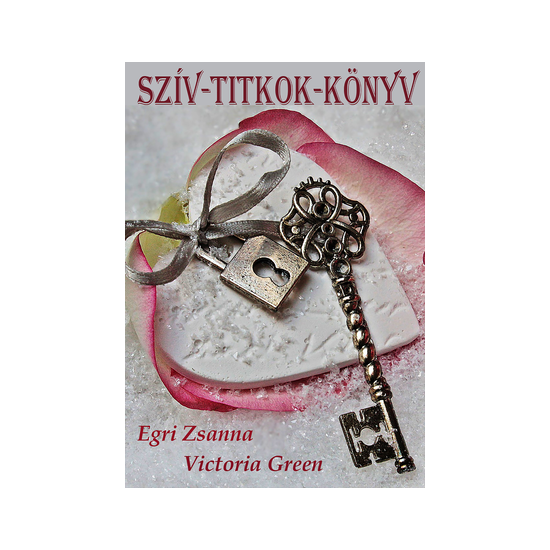 Egri Zsanna, Victoria Green: Szív-titkok-könyv