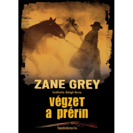 Zane Grey: Végzet a prérin
