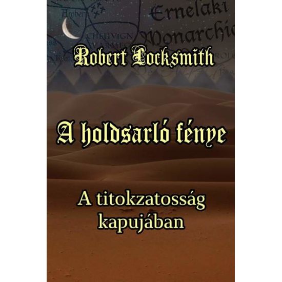 Robert Locksmith: A holdsarló fénye - a titokzatosság kapujában