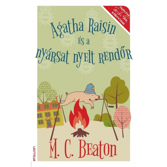 M. C. Beaton: Agatha Raisin és a nyársat nyelt rendőr