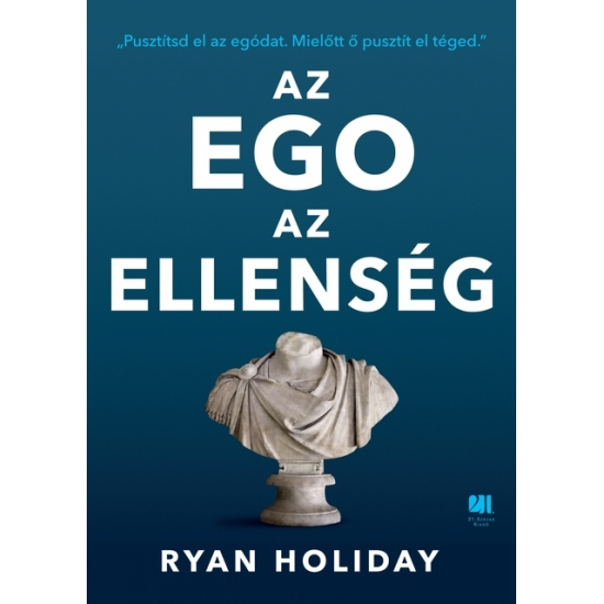 Ryan Holiday: Az ego az ellenség