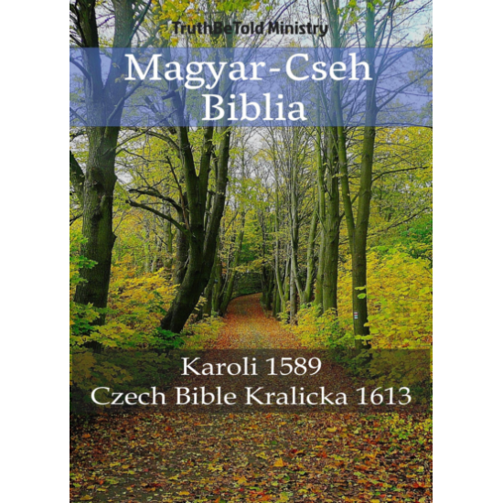 Gáspár Károli: Magyar-Cseh Biblia