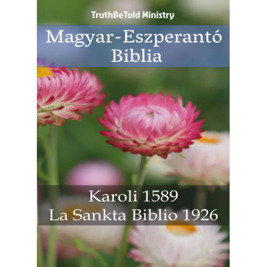 Gáspár Károli: Magyar-Eszperantó Biblia