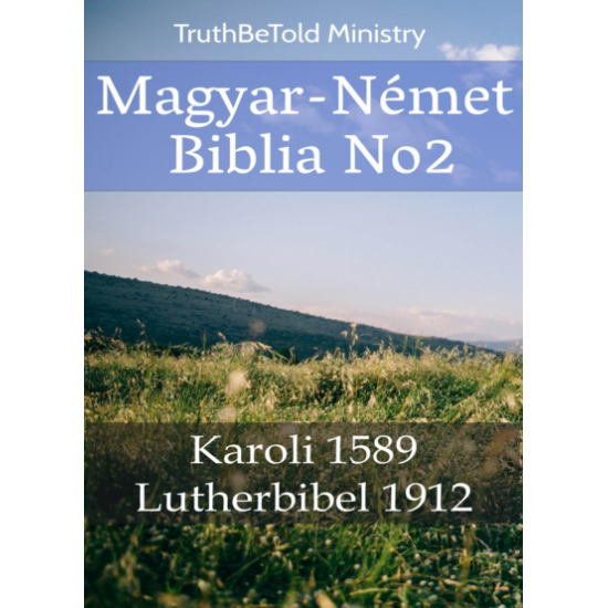 Gáspár Károli: Magyar-Német Biblia No2