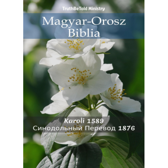 Gáspár Károli: Magyar-Orosz Biblia