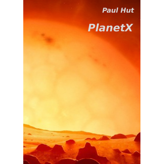 Paul Hut: PlanetX