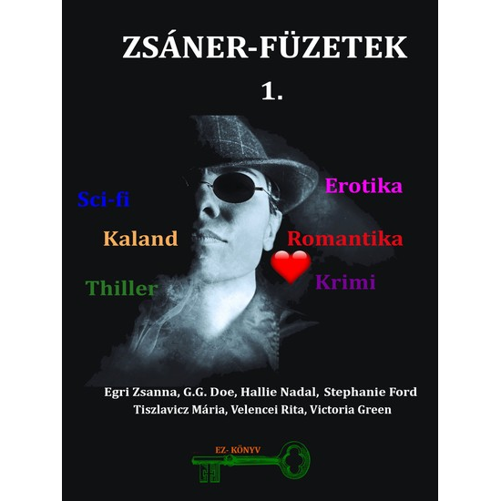 Zsanna Egri, G.G. Doe, Hallie Nadal, Stephanie Ford, Mária Tiszlavicz, Rita Velencei, Victoria Green: Zsáner-füzetek 1.