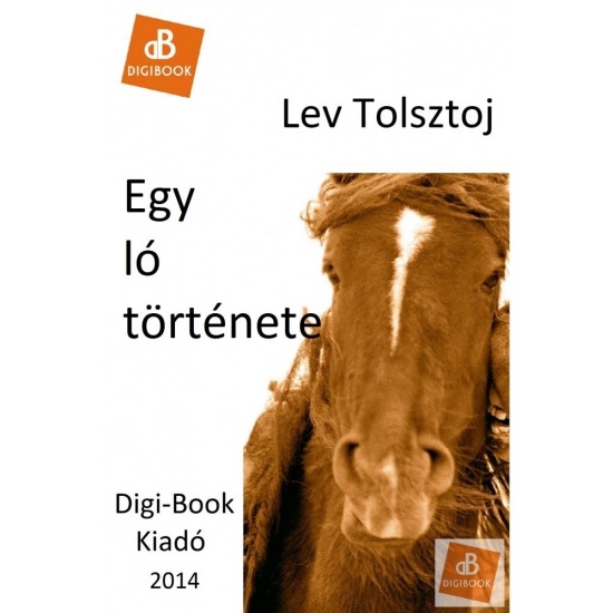 Tolsztoj: Egy ló története epub