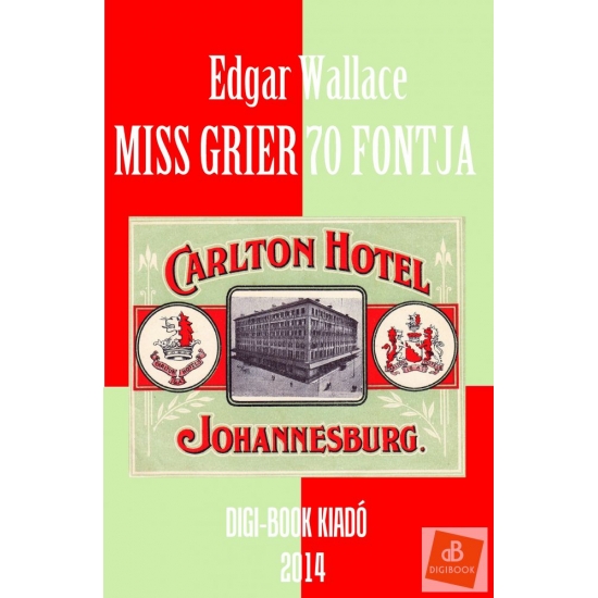 Edgar Wallace: Miss Grier 70 fontja epub