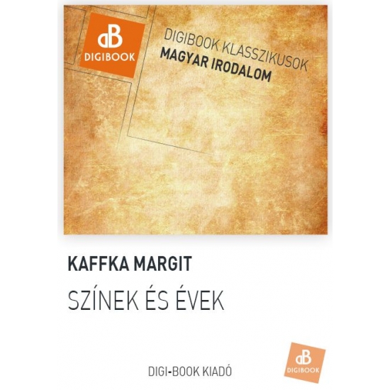 Kaffka Margit: Színek és évek mobi