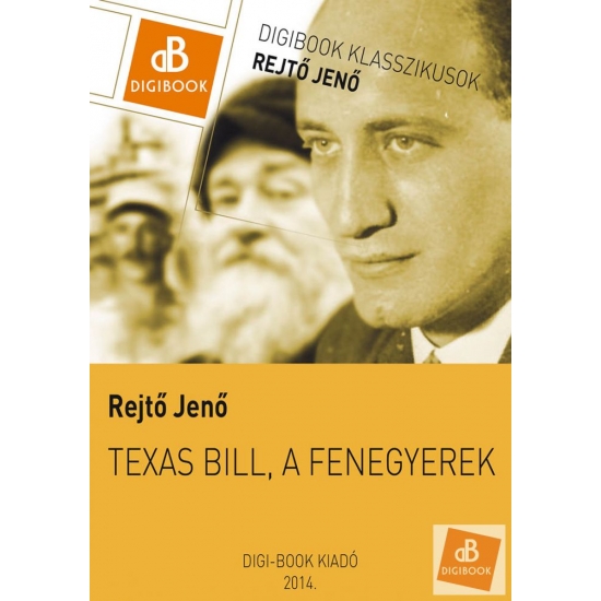 Rejtő Jenő: Texas Bill, a fenegyerek epub