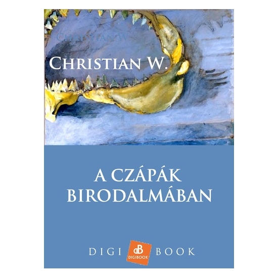 Christian W.: A czápák birodalmában epub