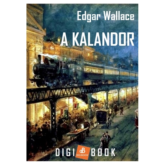 Edgar Wallace: A kalandor epub