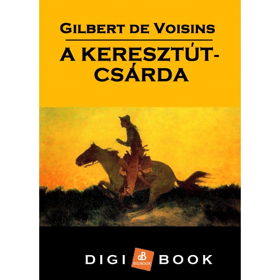 Gilbert de Voisins: A Keresztút-csárda epub