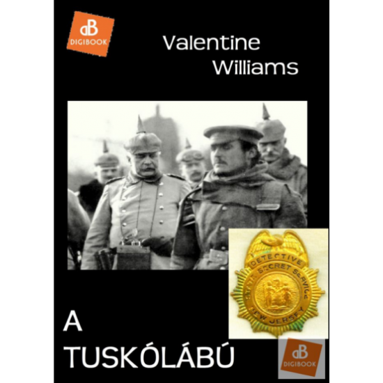 Valentine Williams: A tuskólábú epub