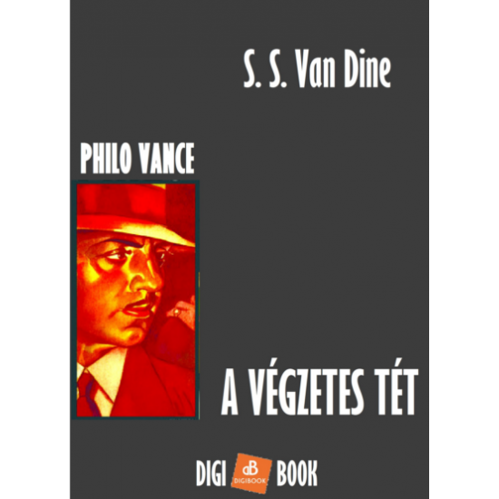S. S. Van Dine: A végzetes tét epub