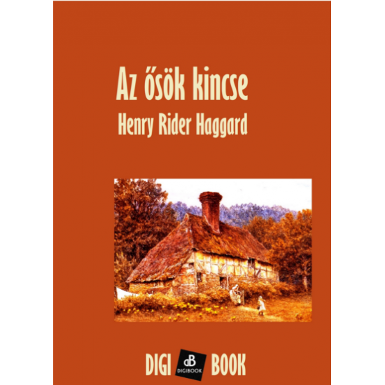 Henry Rider Haggard: Az ősök kincse epub