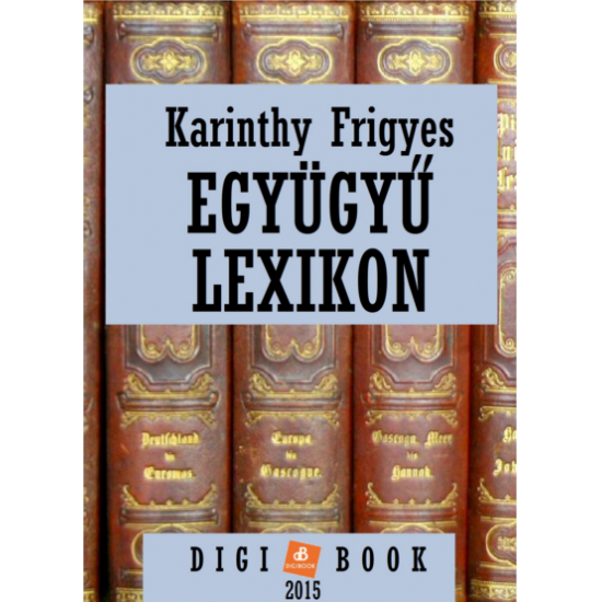 Karinthy Frigyes: Együgyű lexikon epub