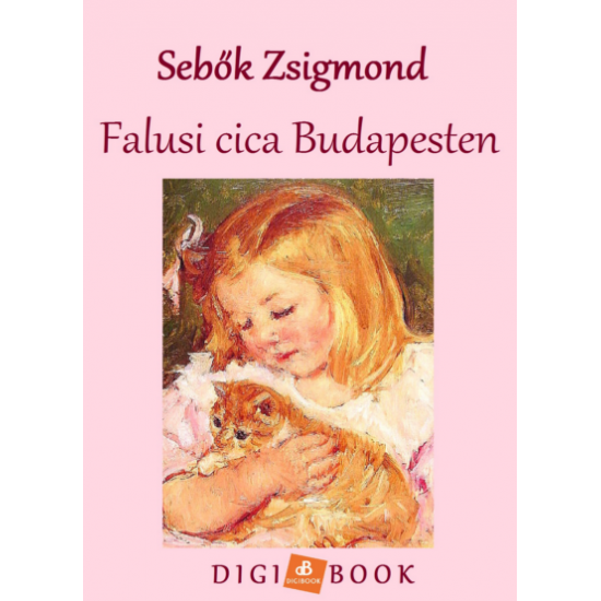 Sebők Zsigmond: Falusi cica Budapesten epub