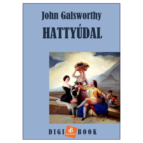 John Galsworthy: Hattyúdal epub