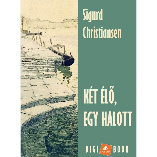 Sigurd Christiansen: Két élő, egy halott epub