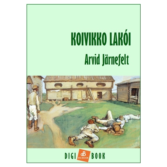Arvid Jarnefelt: Koivikko lakói epub