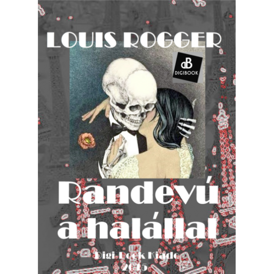Louis L. Rogger: Randevú a halállal epub