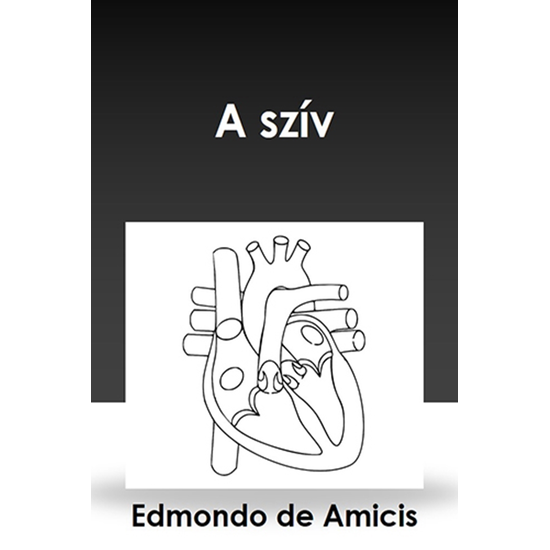 Edmondo De Amicis: A szív