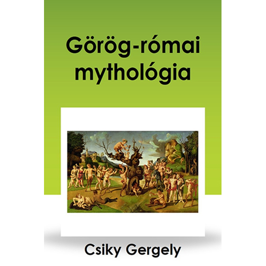 Csiky Gergely: Görög-római mythológia