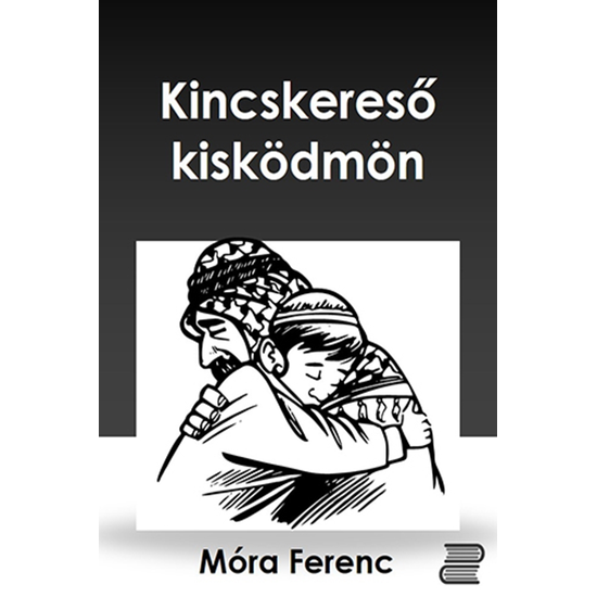 Móra Ferenc: Kincskereső kisködmön