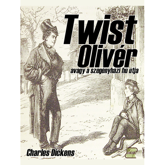 Charles Dickens: Twist Olivér