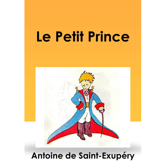 Antoine De Saint-Exupéry: Le Petit Prince (francia nyelven)