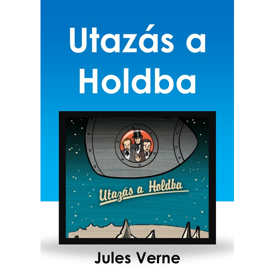 Jules Verne: Utazás a Holdba