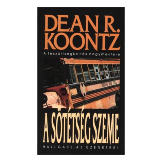 Dean R. Koontz: A sötétség szeme - Koontz, Dean R.